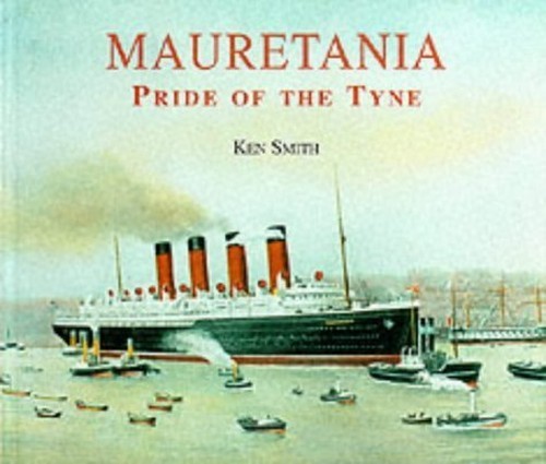 Mauretania pride the tyne - mauretania:,